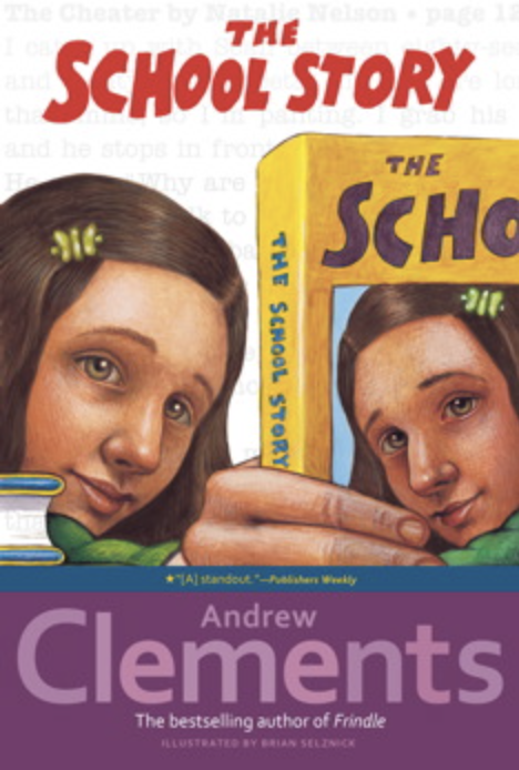 Cover of the book "The School Story" by Andrew Clements. It features a middle school girl holding up a book with herself on the cover.