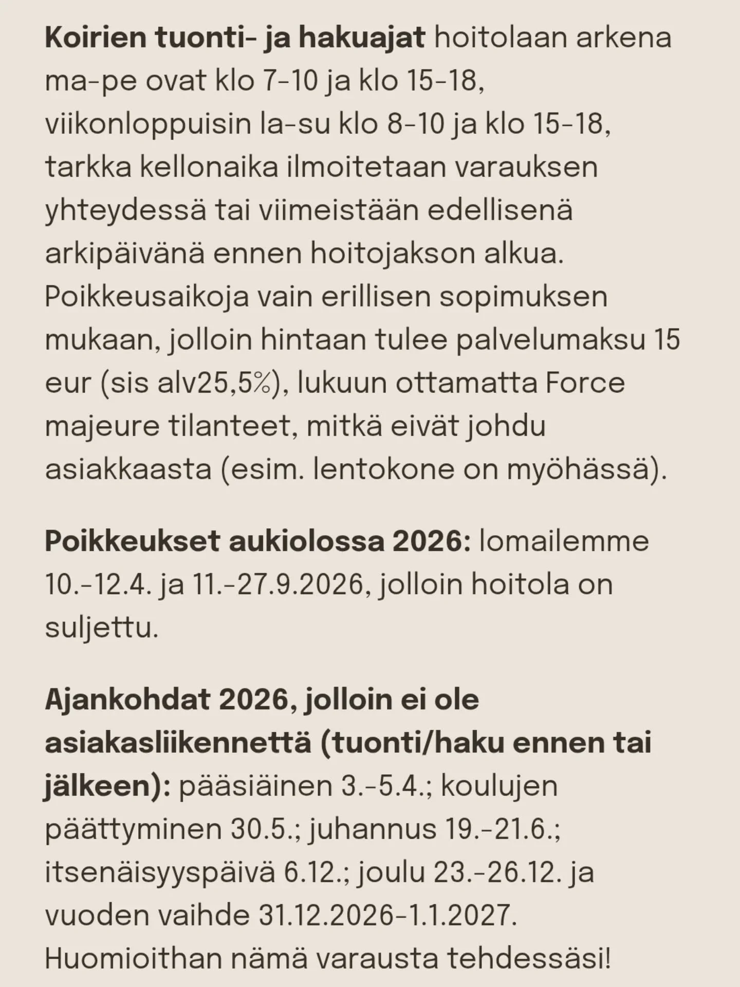 Hei, nettisivuiltamme l&ouml;ytyv&auml;t nyt etusivulta tiedot poikkeuksista aukioloista tai rajoitukset asiakasliikenteest&auml; vuodelle 2026 👌 Tiedot voivat p&auml;ivitty&auml;, joten tarkistathan viimeisimm&auml;n tiedon aina varausta tehdess&au