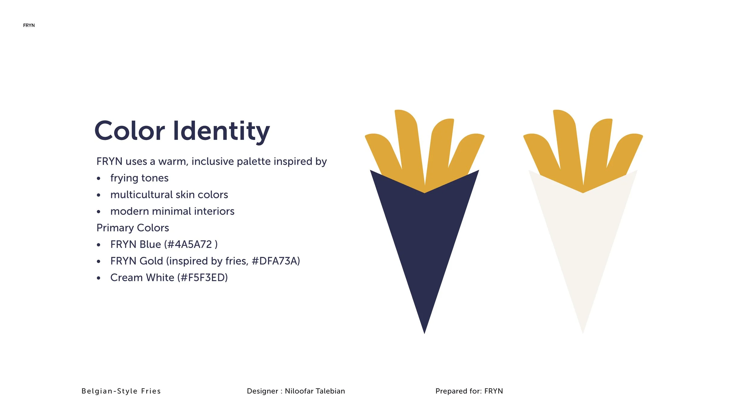 A presentation slide about color identity for FRYN, featuring two stylized Belgian-style fries illustrations in navy blue and cream white, with a list of primary colors including FRYN Blue, FRYN Gold inspired by fries, and Cream White, and text in a 