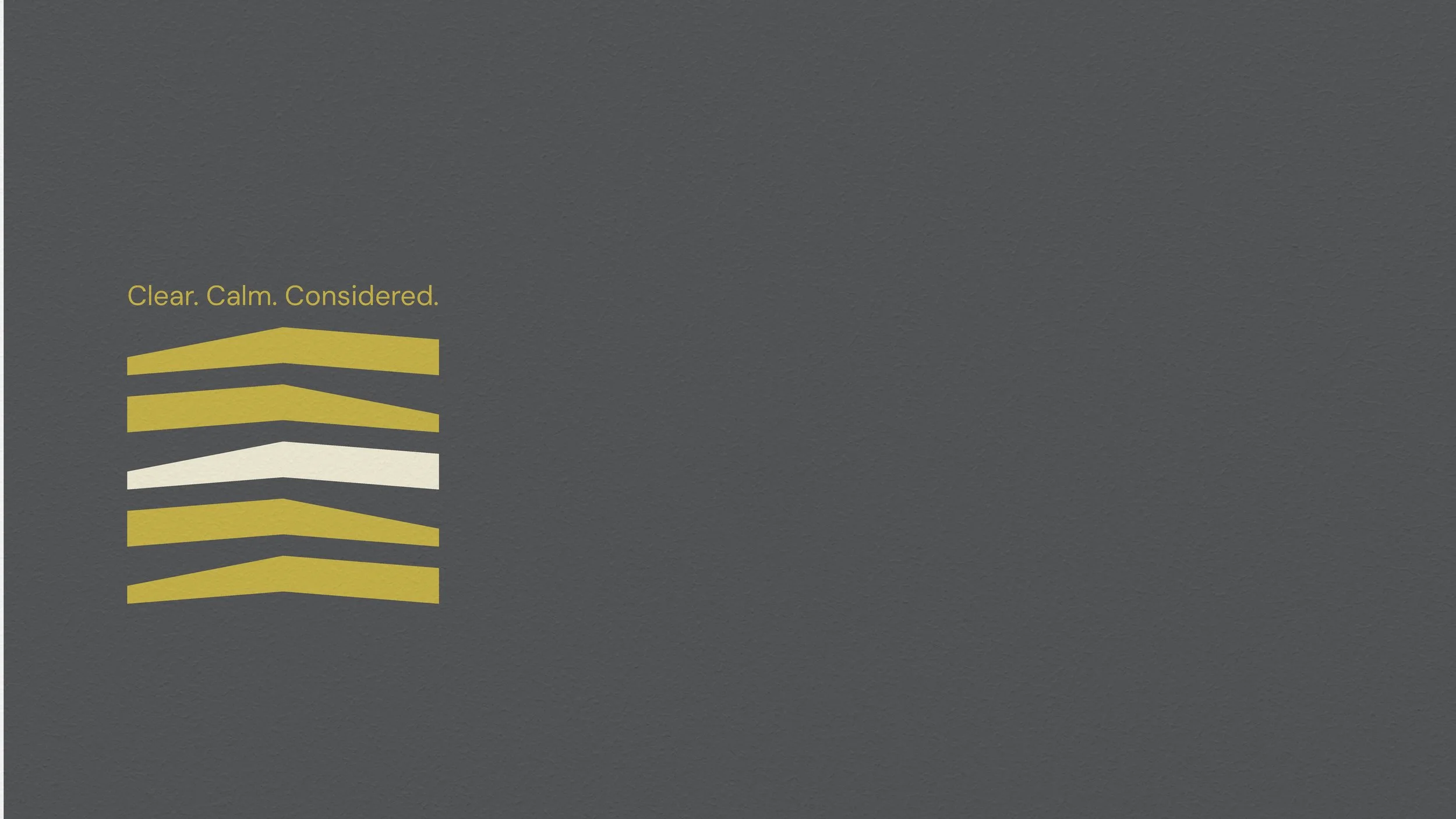 Design with yellow, white, gray, and black horizontal curved lines and the phrase 'Clear. Calm. Considered.'