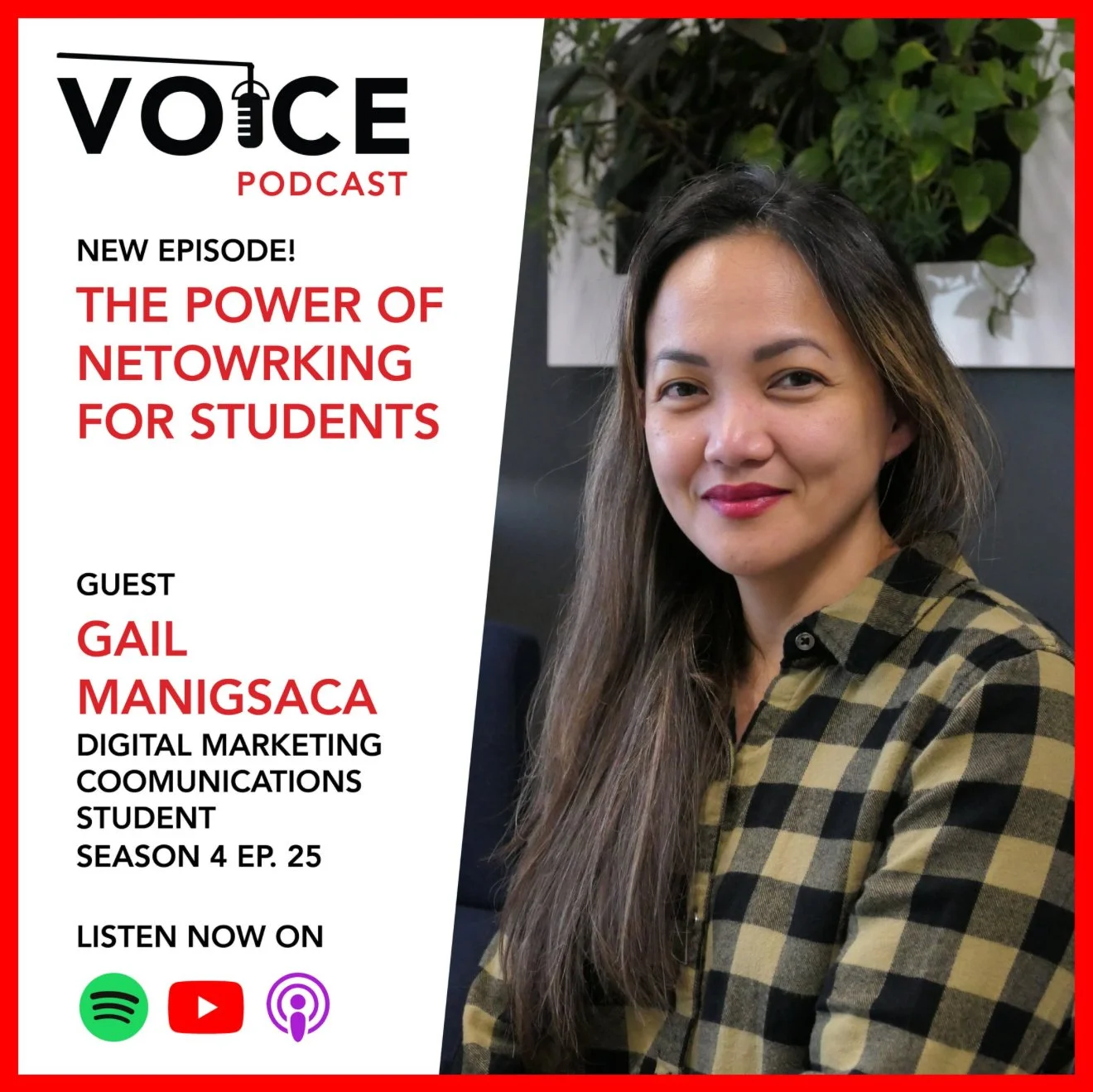 A promotional graphic for a podcast episode featuring guest Gail Manigsaca, a digital marketing communications student, discussing the power of networking for students. The graphic includes a photo of Gail smiling, with text details about the episode, including the episode number, season, and platforms for listening such as Spotify, YouTube, and Apple Podcasts.