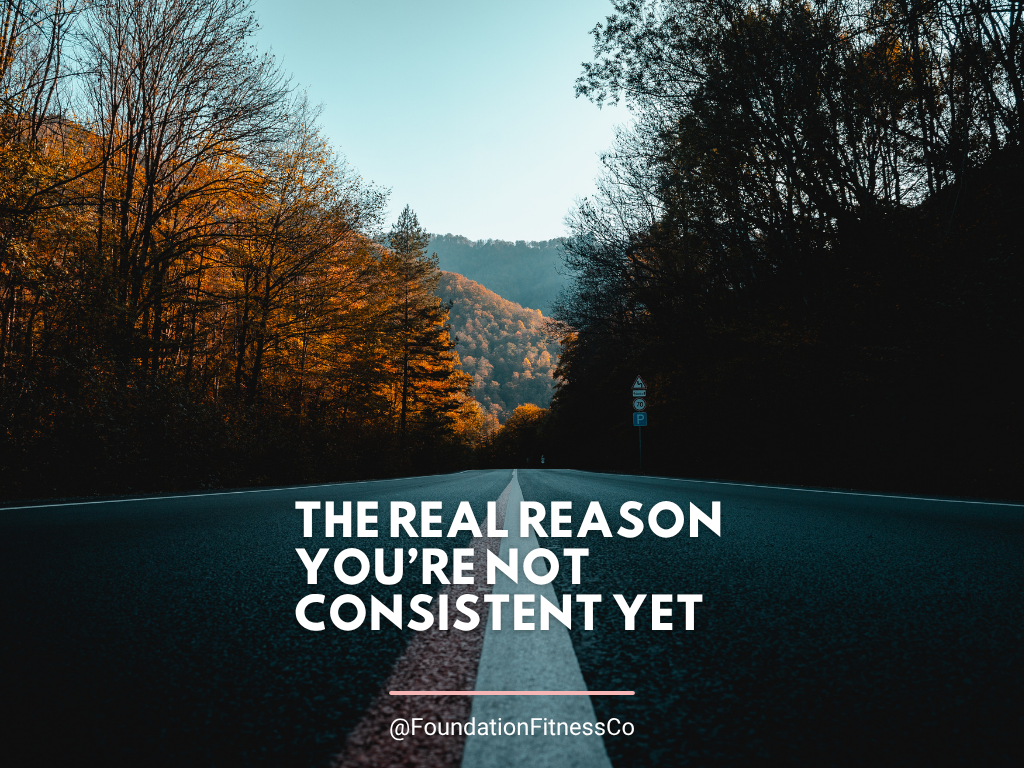 The Real Reason You’re Not Consistent Yet