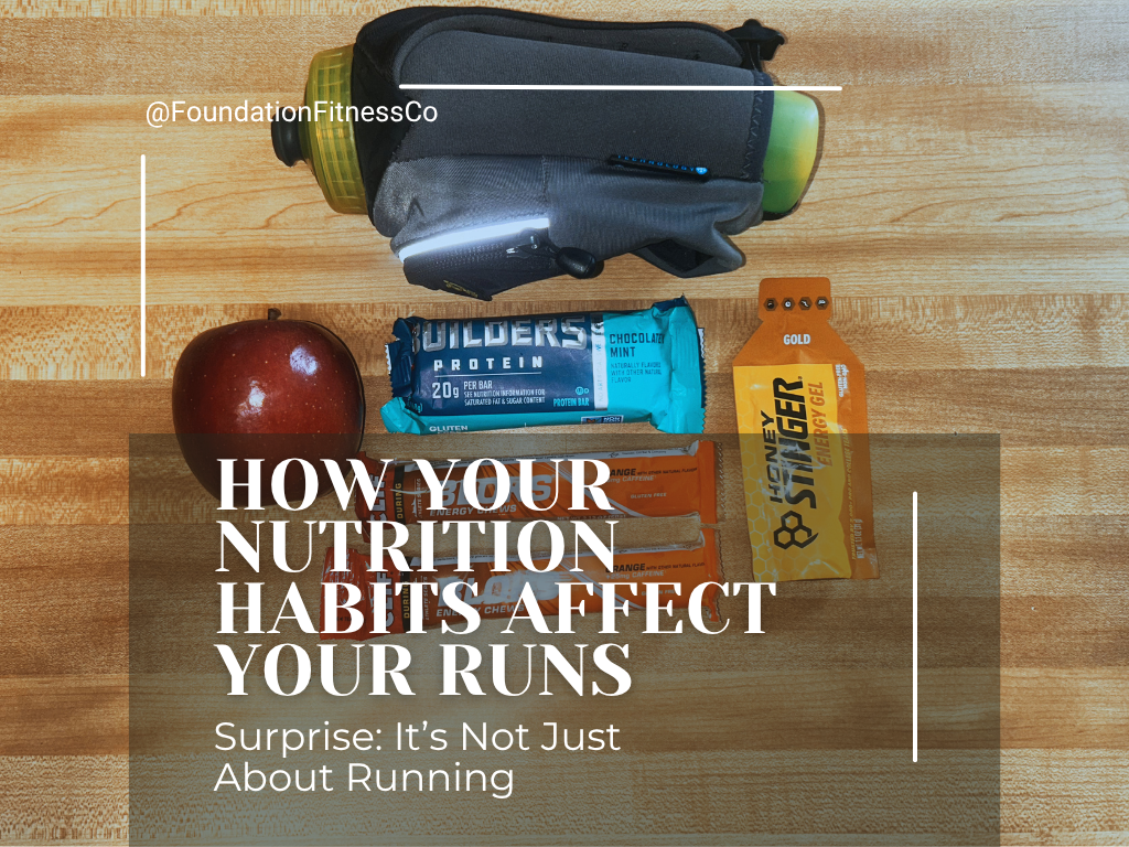 How Your Nutrition Habits affect Your Runs