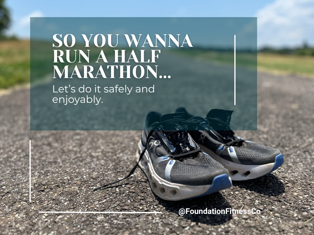 So You Wanna Run A Half Marathon…