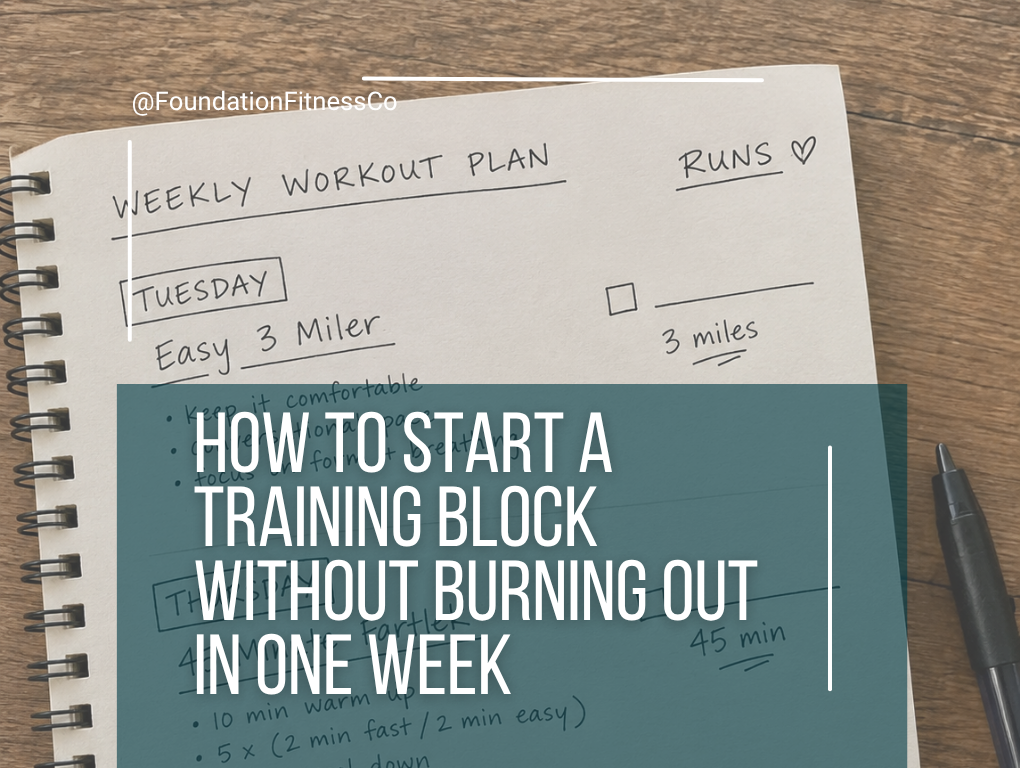 How to Start a Training Block Without Burning Out in Week One