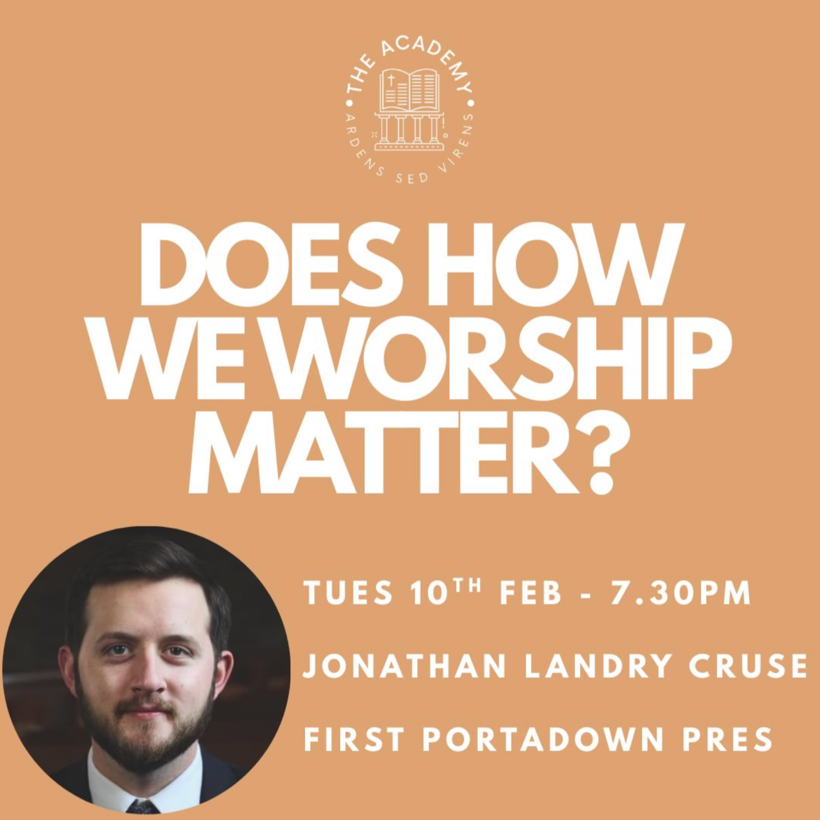 The Academy - Does How we Worship Matter