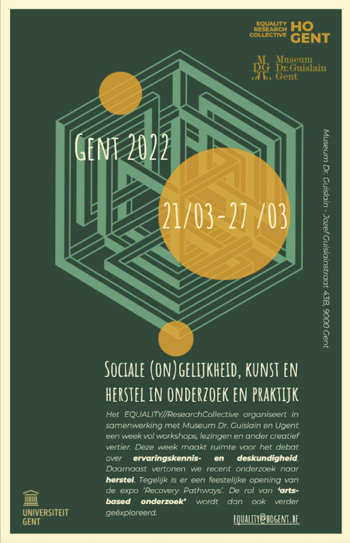 Evenementenposter voor Gent 2022, van 21 maart tot 27 maart, met informatie over een week vol workshops en lezingen rond sociale gelijkheid, kunst en herstel, georganiseerd door EQUALITY//ResearchCollective in samenwerking met Museum Dr. Guislain en Ugent.