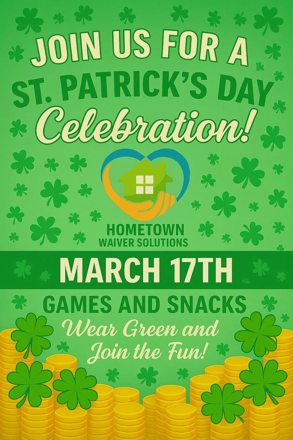 Green St. Patrick's Day celebration poster with shamrocks, gold coins, and a house within a heart-shaped outline, advertising March 17th event with games and snacks, encouraging wearing green.