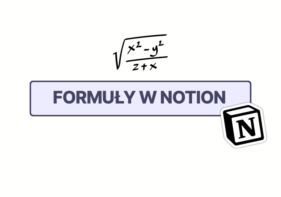 Formuły w Notion: Do czego są zdolne?
