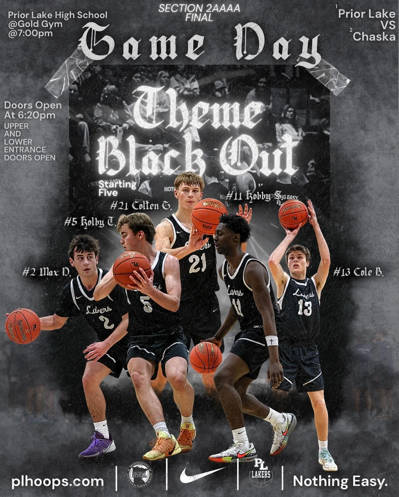 ⚫️ BLACK OUT THE GYM ⚫️
Section 2AAAA Final
Prior Lake vs Chaska
Tonight &bull; 7PM &bull; Gold Gym
Nothing Easy.