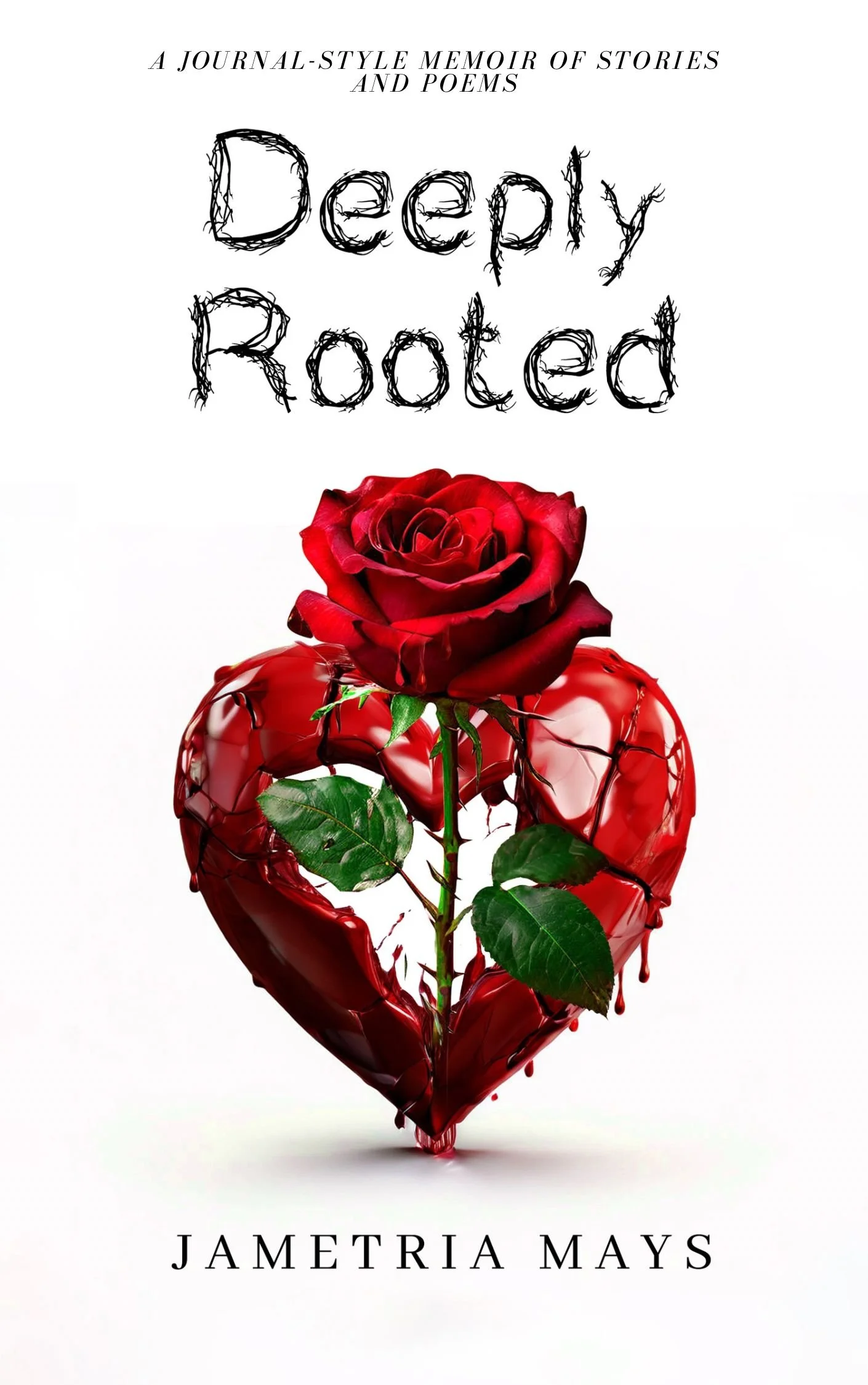 Deeply Rooted - A Journal Style Memoir of Stories and Poems (Paperback )