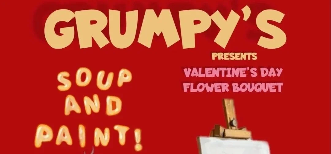 Grumpy's Valentine's Soup and Paint!