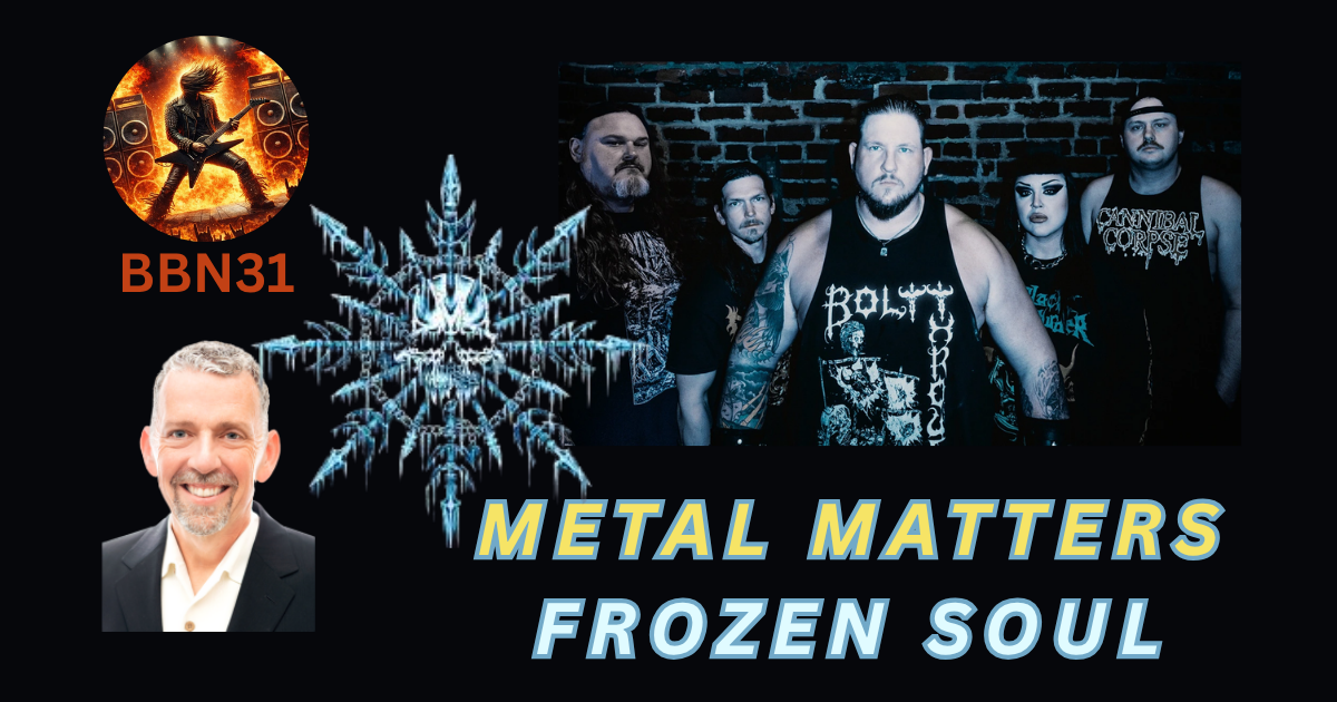 Metal Matters — Frozen Soul Brings Old-School Death Metal Into the Modern Era