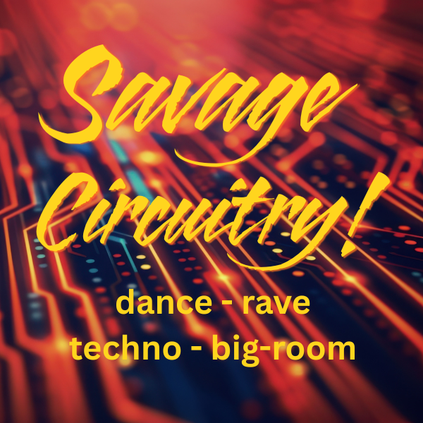 Savage Circuitry EDM show cover featuring neon typography, electronic music theme, and BBN31 branding.