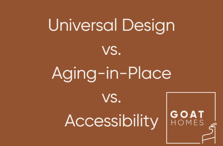 Universal Design vs Accessibility vs Aging in Place: What’s the Difference?