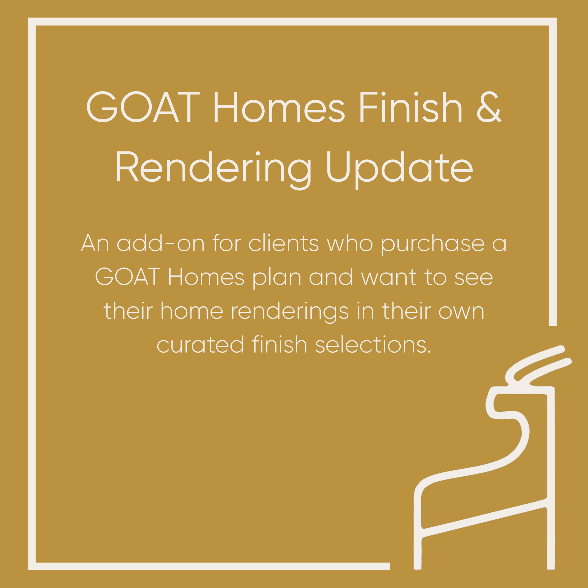 GOAT Homes Finish & Rendering Update