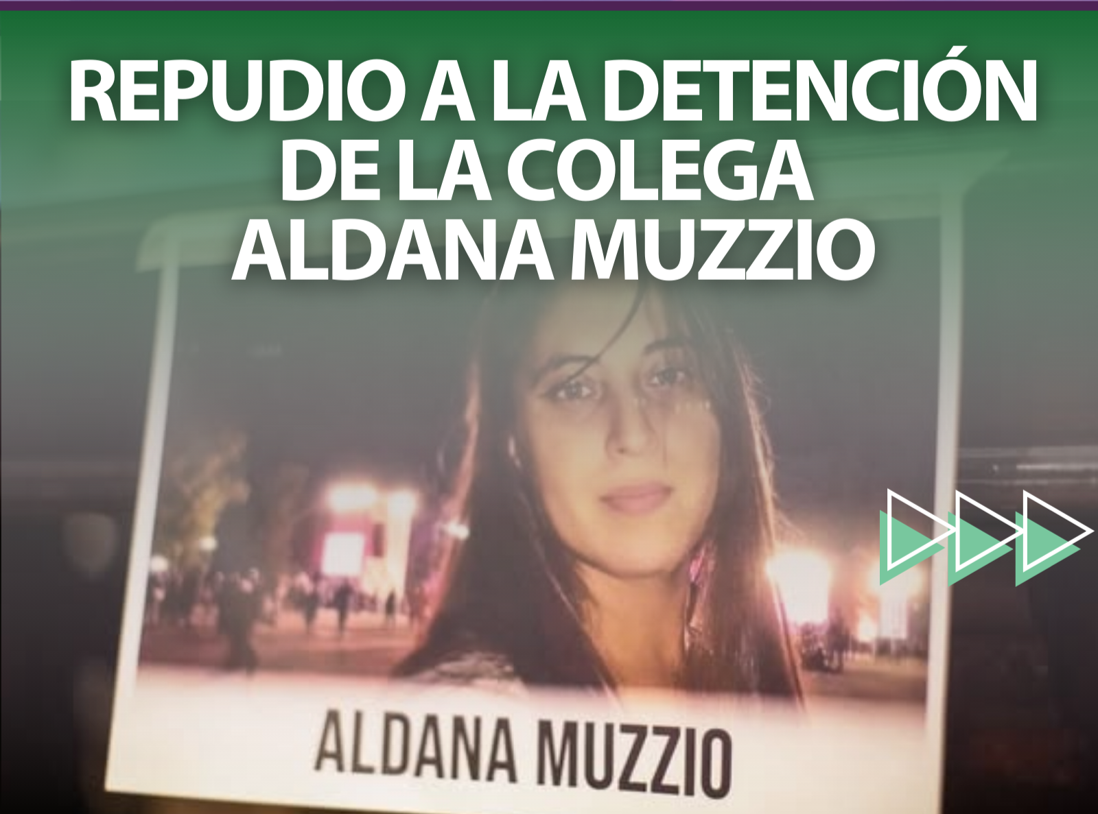 Repudio a la detención de la colega Aldana Muzzio