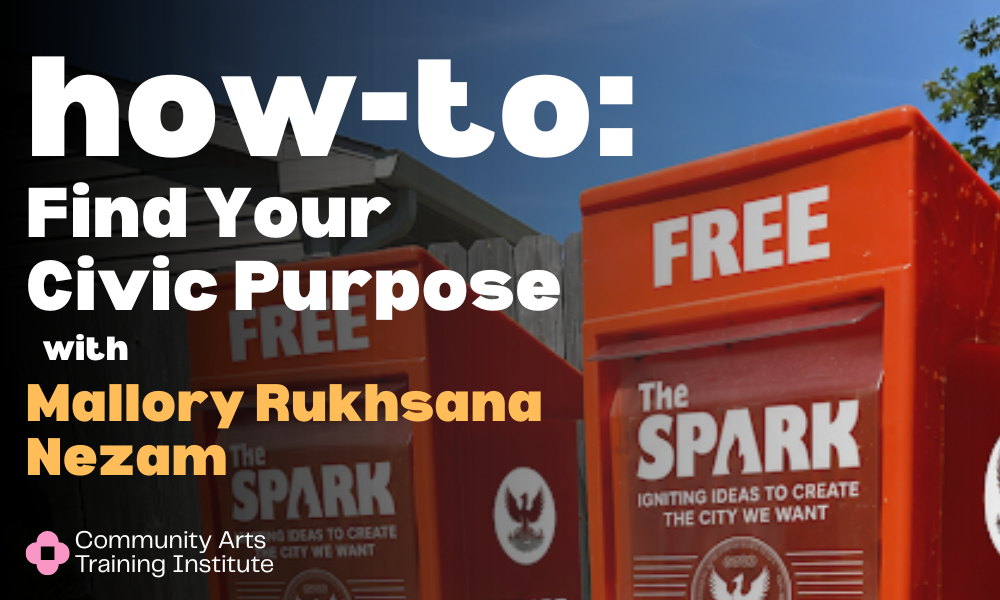How-To: Find Your Civic Purpose /// Mallory Rukhsana Nezam