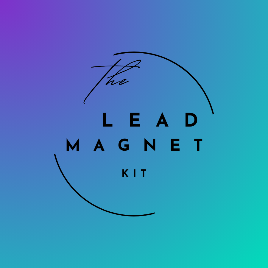 The Lead Magnet Starter Kit