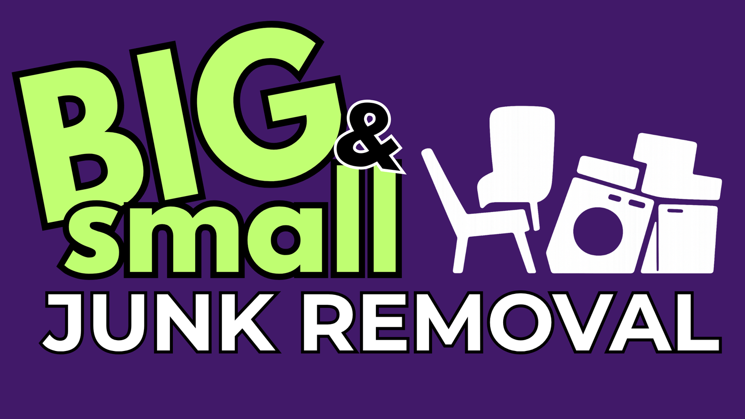 Big &amp; Small Junk Removal