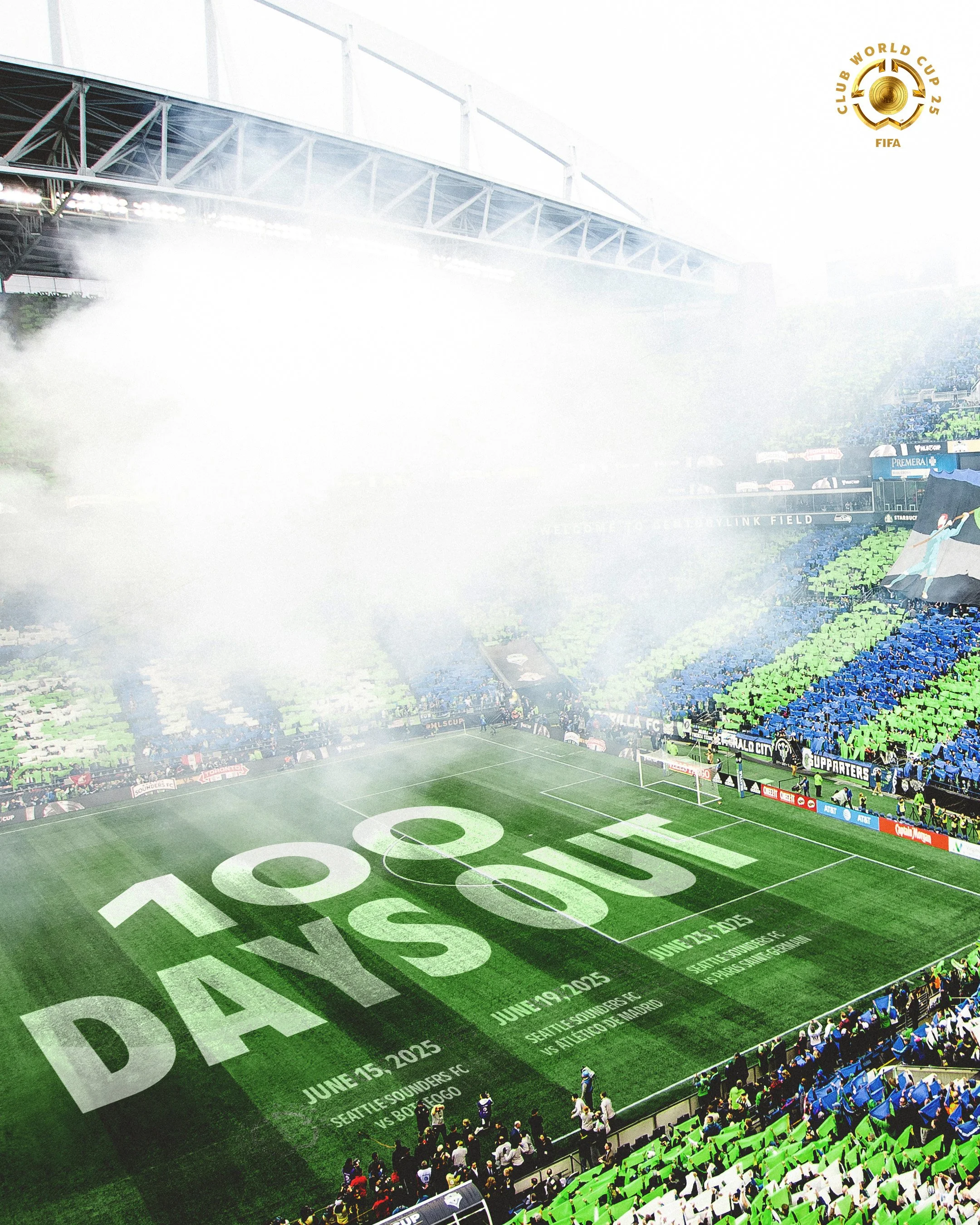Empty soccer stadium with fans and a large message on the field celebrating 100 days until an event, with dates June 15, 2025, June 19, 2025, and June 23, 2025; showtimes Seattle Sounders FC vs. Botafogo, vs. Atletico de Madrid, and Seattle Sounders 