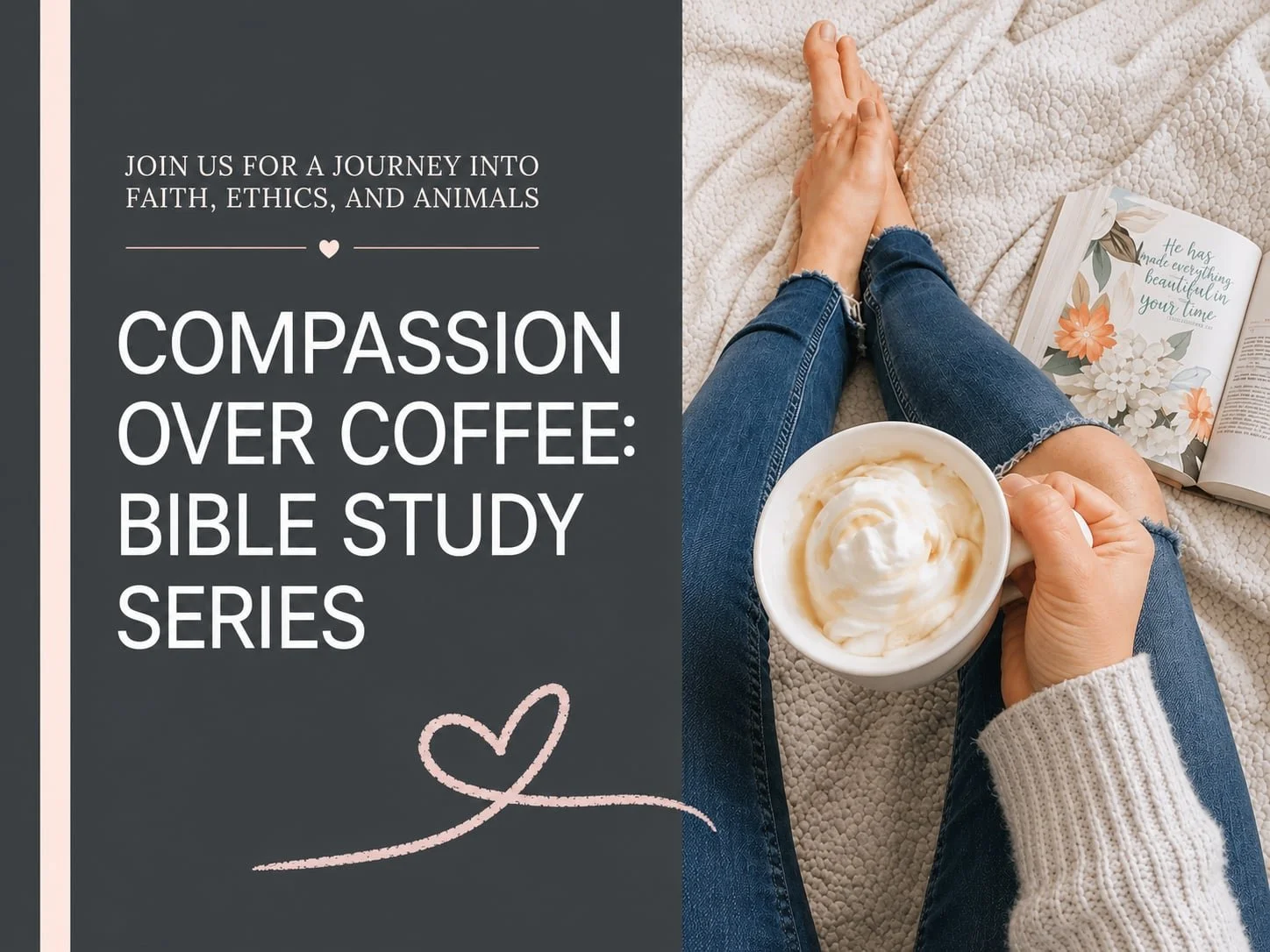 A woman with a coffee cup sits by an open book, inviting you to the Compassion Over Coffee Bible Study Series event.
