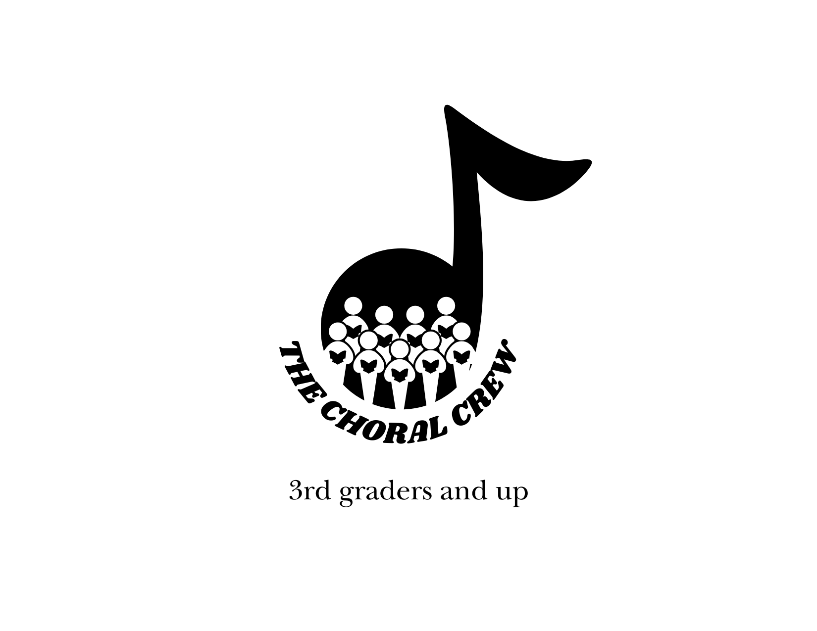 Black and white logo with a musical note containing a choir of stylized children, with the words 'The Choral Crew' beneath, and '3rd graders and up' below that.