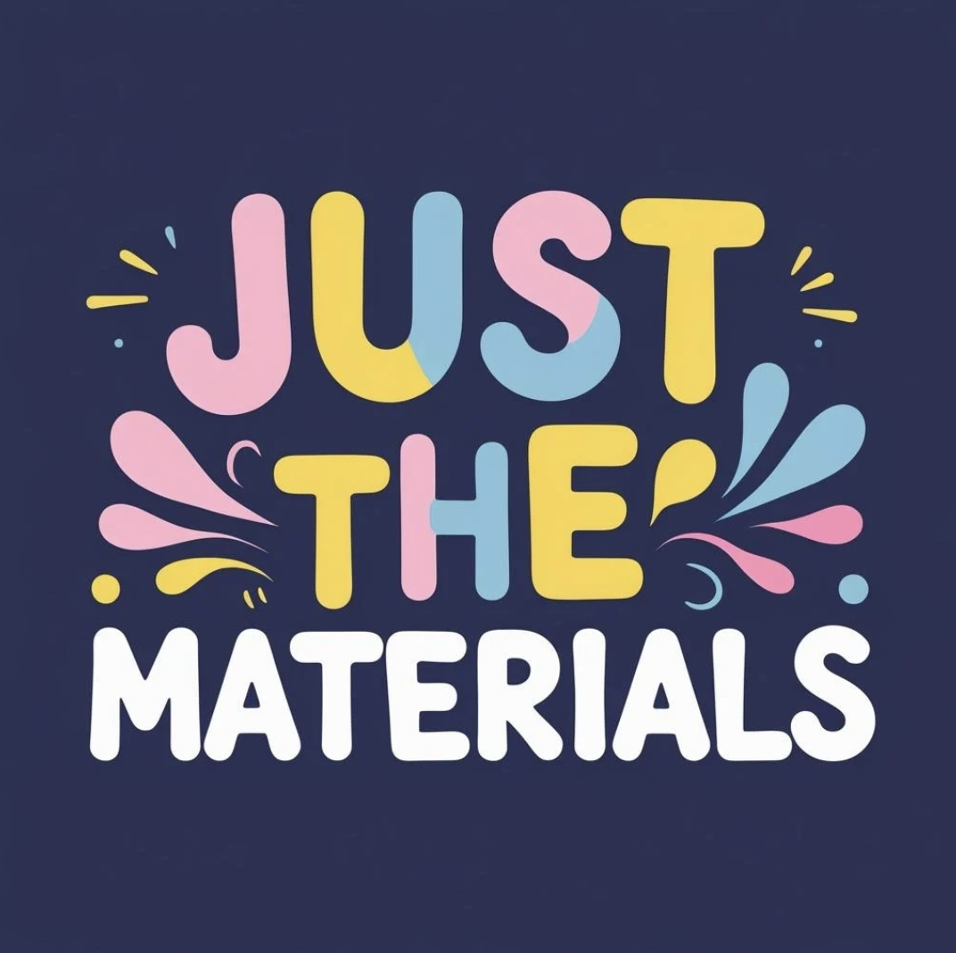 Just the Materials - March