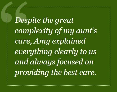 Green background with white italicized text explaining how Amy explained her aunt's complex care clearly and focused on providing the best care.