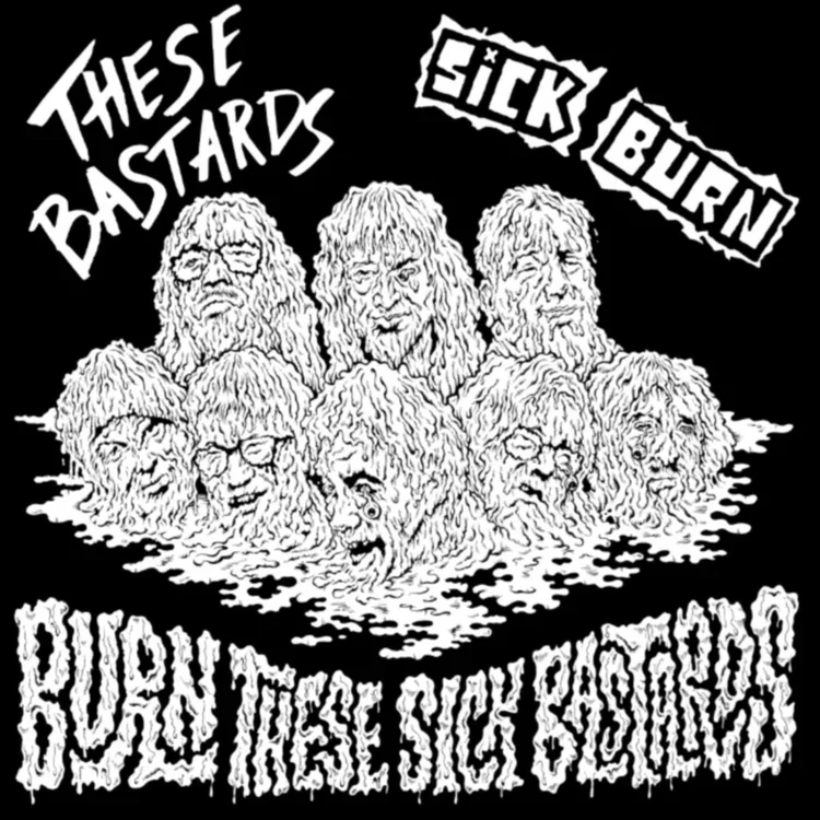 These Bastards x Sick Burn Split Burn These Sick Bastards 7"
