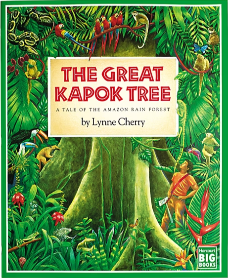 Cover of a children's book titled 'The Great Kapok Tree' by Lynne Cherry, depicting a lush rainforest with various animals and a child sitting under a giant tree.