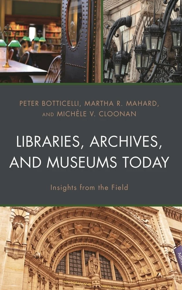 Libraries, Archives, and Museums Today: Insights from the Field book cover