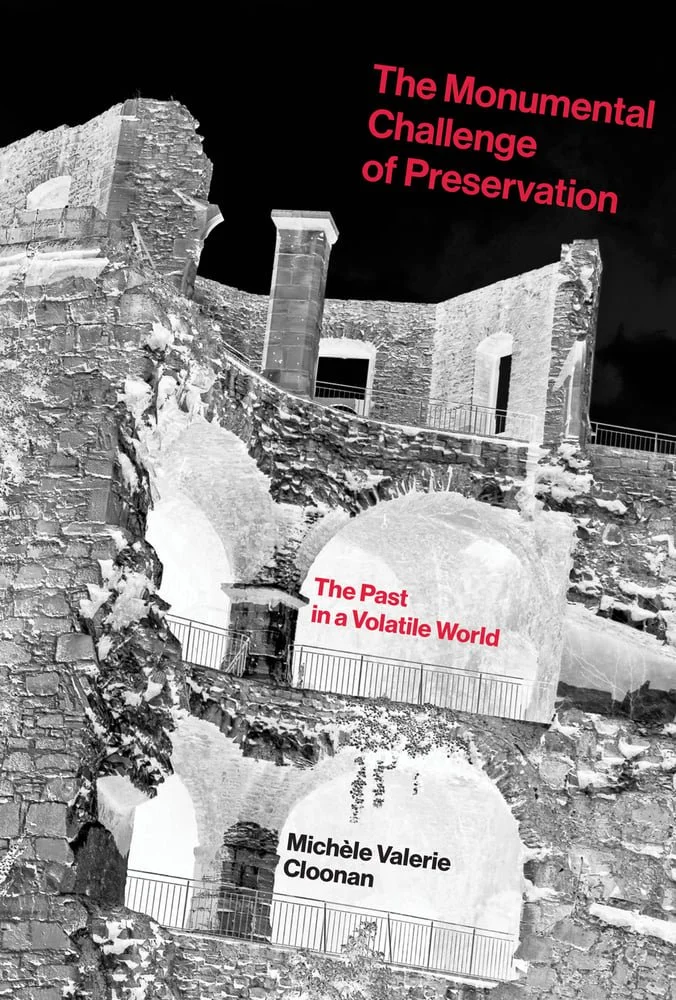 The Monumental Challenge of Preservation book cover