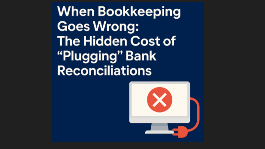 The hidden cost of "Plugging" Bank Reconciliations
