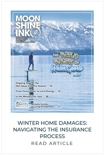 Magazine cover titled "Moon Shine Ink" with a snowy mountain background and a person snowboarding in the foreground. The magazine features articles about water sports, the Old Tahoe City Fire Station, energy from forest floors, jazz in the Moedys, and Michelle Gordon. The main headline reads "Winter Home Damages: Navigating the Insurance Process."