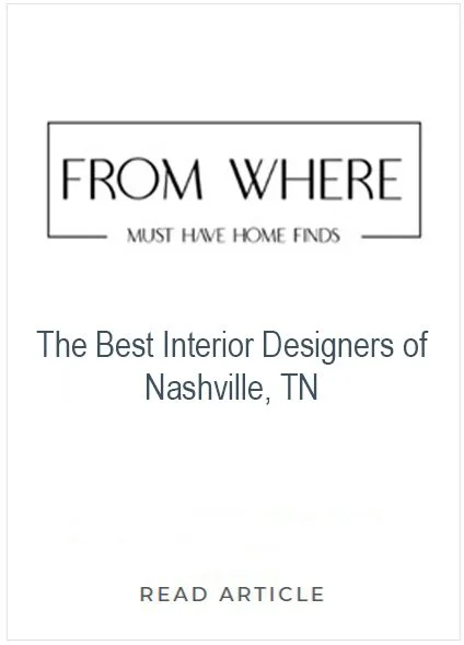 A graphic with the words "From Where Must Have Home Finds" at the top, and below it the text "The Best Interior Designers of Nashville, TN" with a "Read Article" prompt at the bottom.