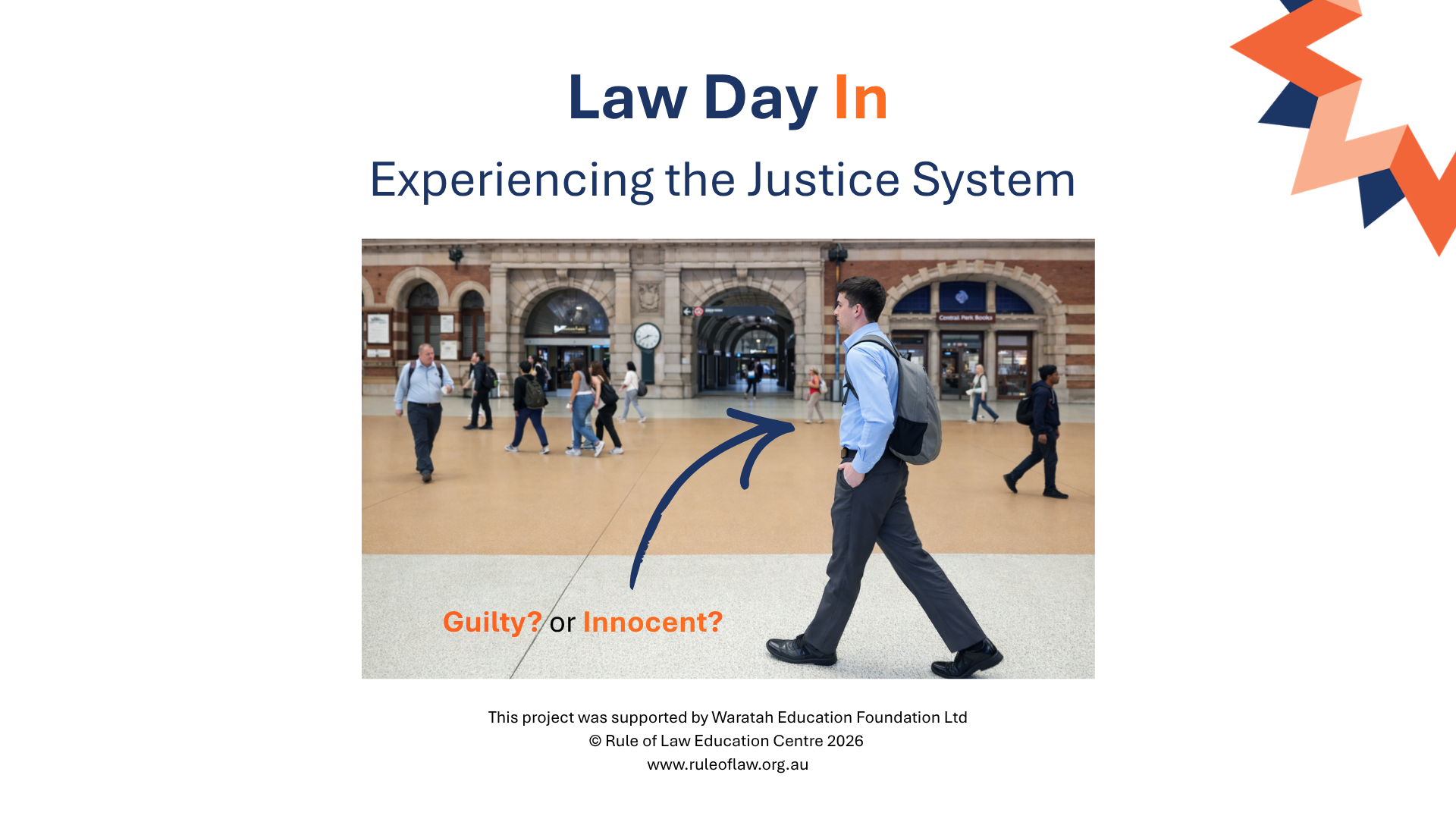 Slide titled 'Law Day in Experiencing the Justice System' with a logo of 'Rule of Law Education Centre' in the bottom left corner, featuring an orange and navy emblem and orange text box.
