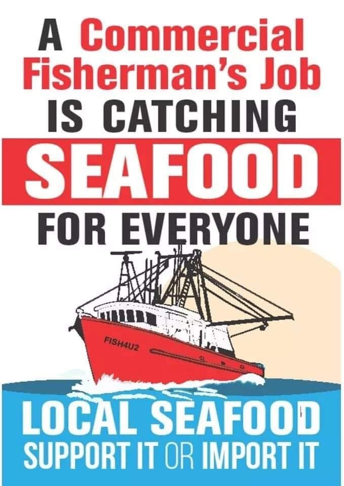 A poster with bold text promoting local seafood. It says, 'A commercial fisherman's job is catching seafood for everyone. Support local seafood or import it.' There is an illustration of a fishing boat in water.