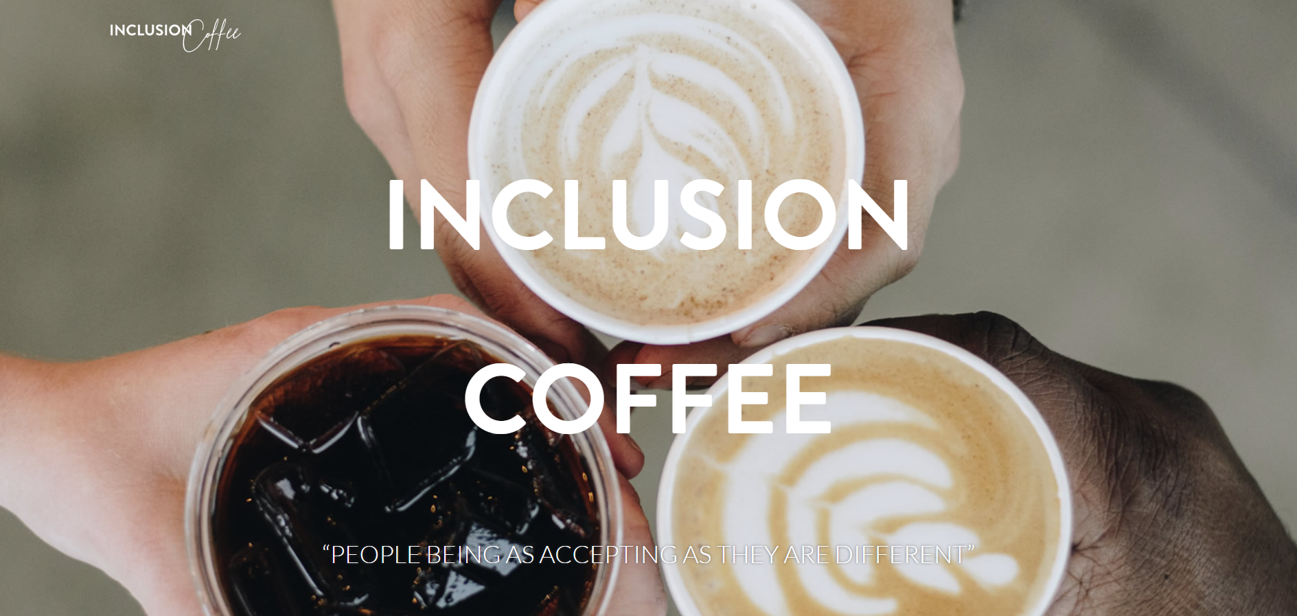 Photo showing cups of coffee with text that says Inclusion Coffee