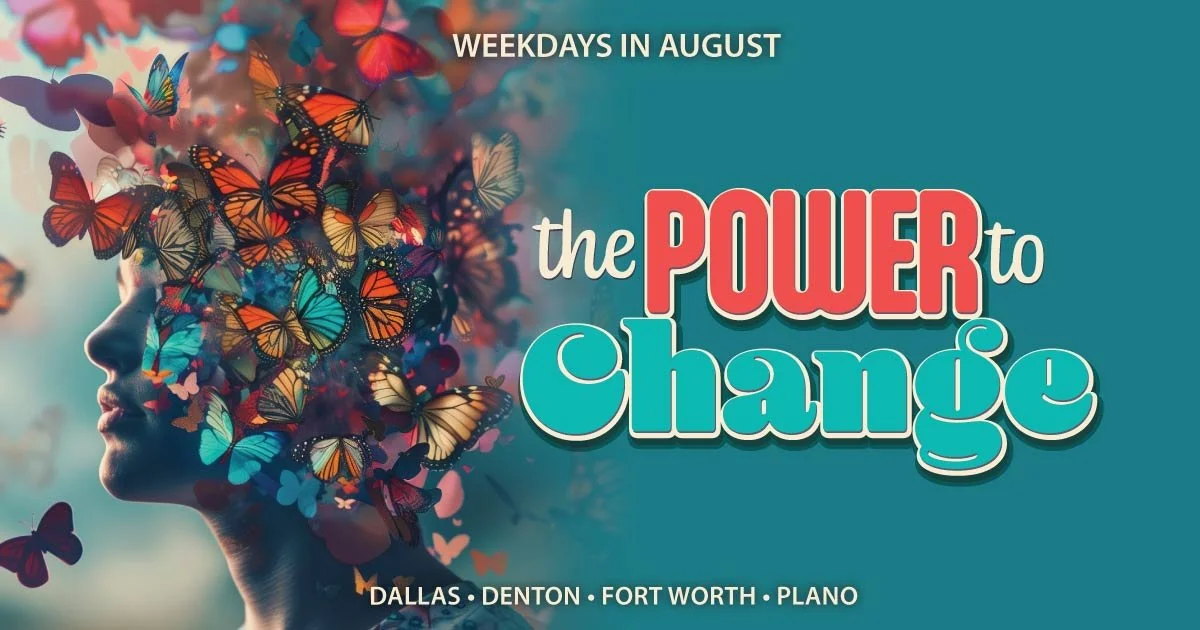 Promotional graphic for “The Power to Change,” weekday meditation classes in August available in Dallas, Denton, Fort Worth, and Plano.