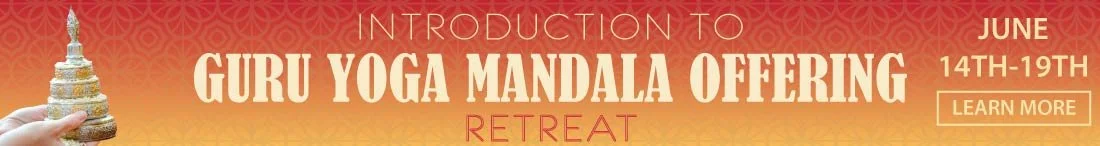 Introduction to Guru Yoga Mandala Offering Retreat — June 14-19