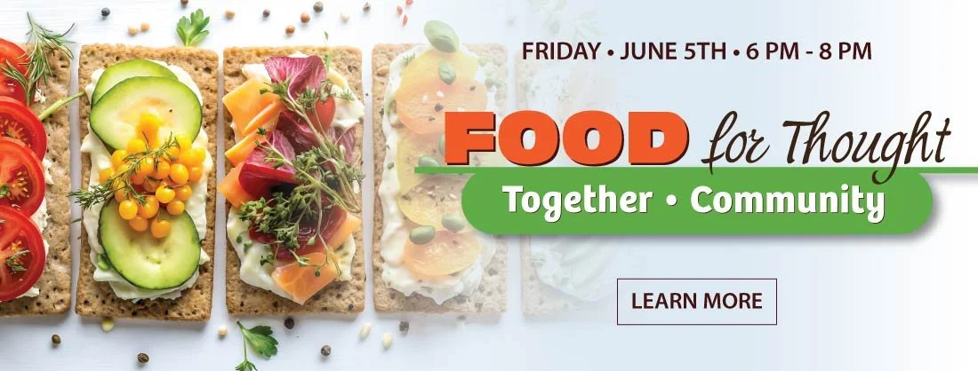 Food for Thought: Together, Community — Friday, June 5th, 6 pm - 8 pm