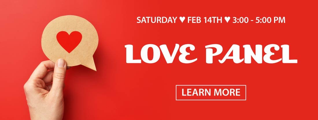Love Panel - Saturday, February 14 - 3-5 pm