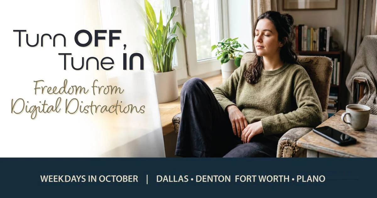 Turn-off, Tune in: Freedom from Digital Distractions — Meditation classes in October — Dallas, Denton, Fort Worth, Plano