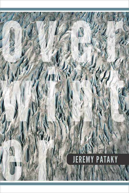 Book cover titled 'Overwinter' by Jeremy Pataky, featuring a semi-abstract, aerial glacier-texture background.