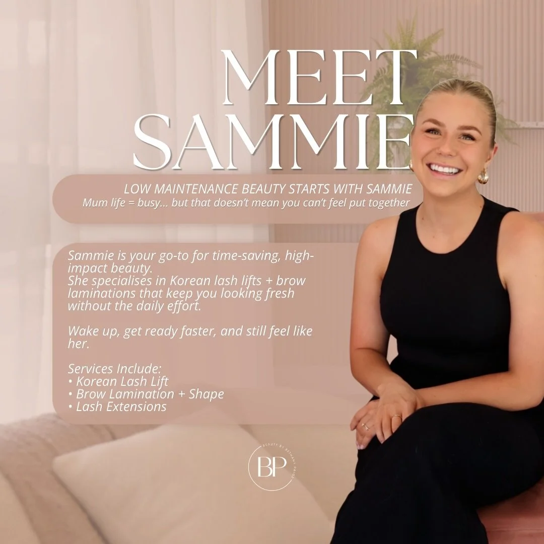 Meet Sammie ✨

LOW MAINTENANCE BEAUTY STARTS WITH SAMMIE 🤍

Sammie is your go-to for time-saving, high-impact beauty that helps you feel fresh, confident, and put together without the daily effort.

Specialising in Korean lash lifts + brow laminatio