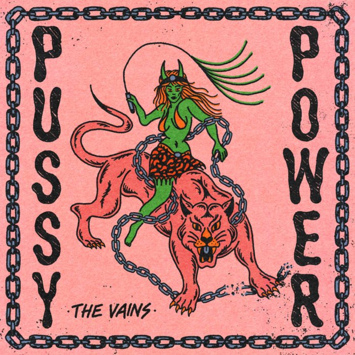 An illustrated album cover for The Vains' "Pussy Power" featuring a green-skinned, horned woman with long red hair, riding a pink panther with a chain in her hand, set against a pink background with a black chain border.