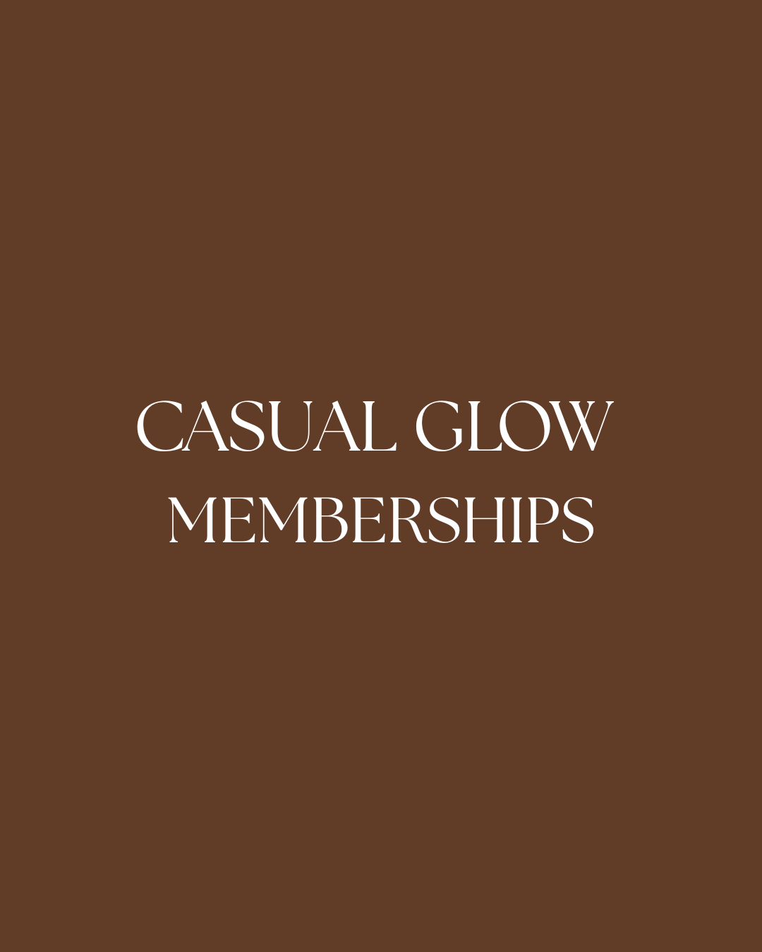 CASUAL GLOW MEMBERSHIP