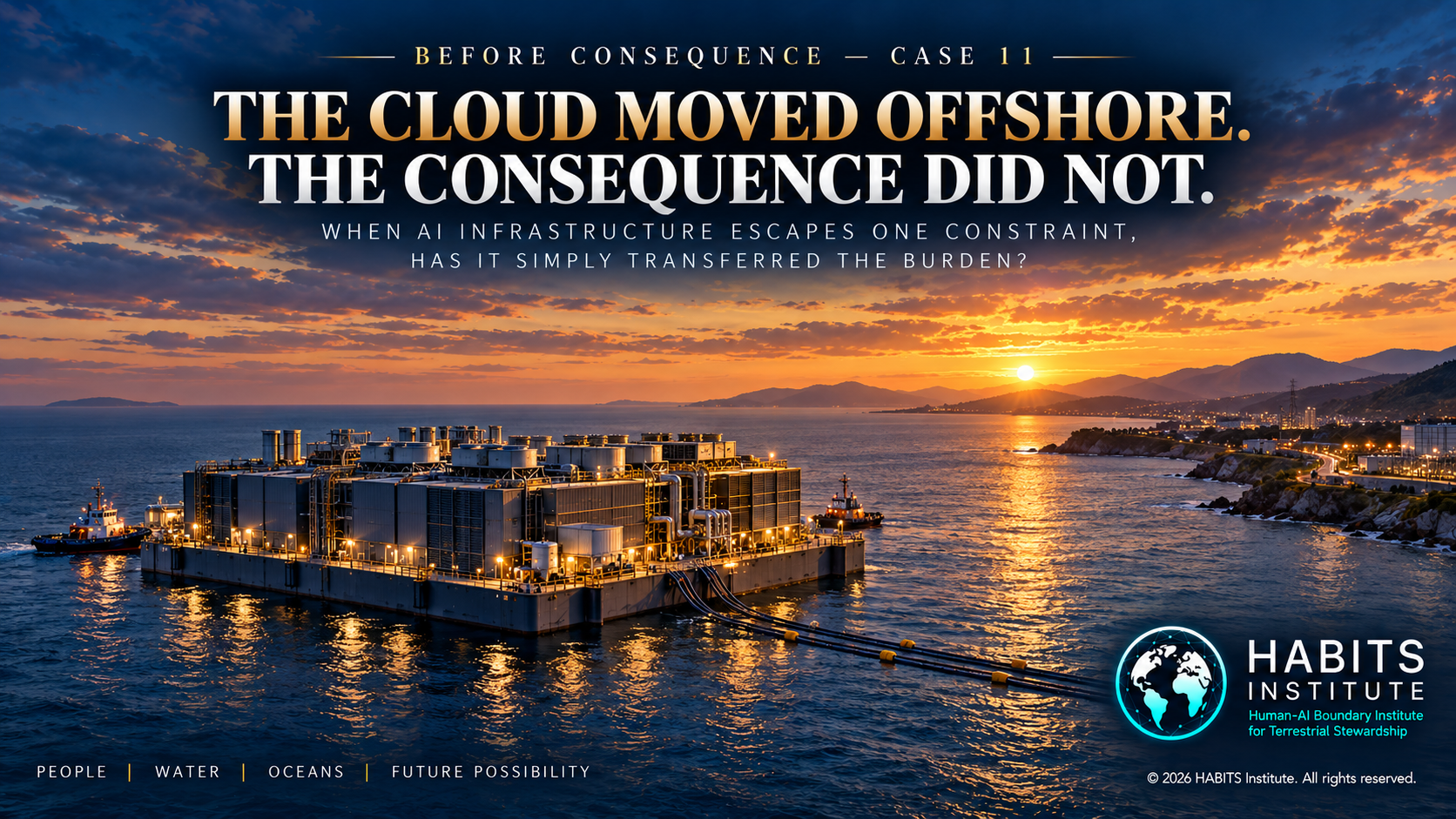 BEFORE CONSEQUENCE — CASE 11: THE CLOUD MOVED OFFSHORE. THE CONSEQUENCE DID NOT.