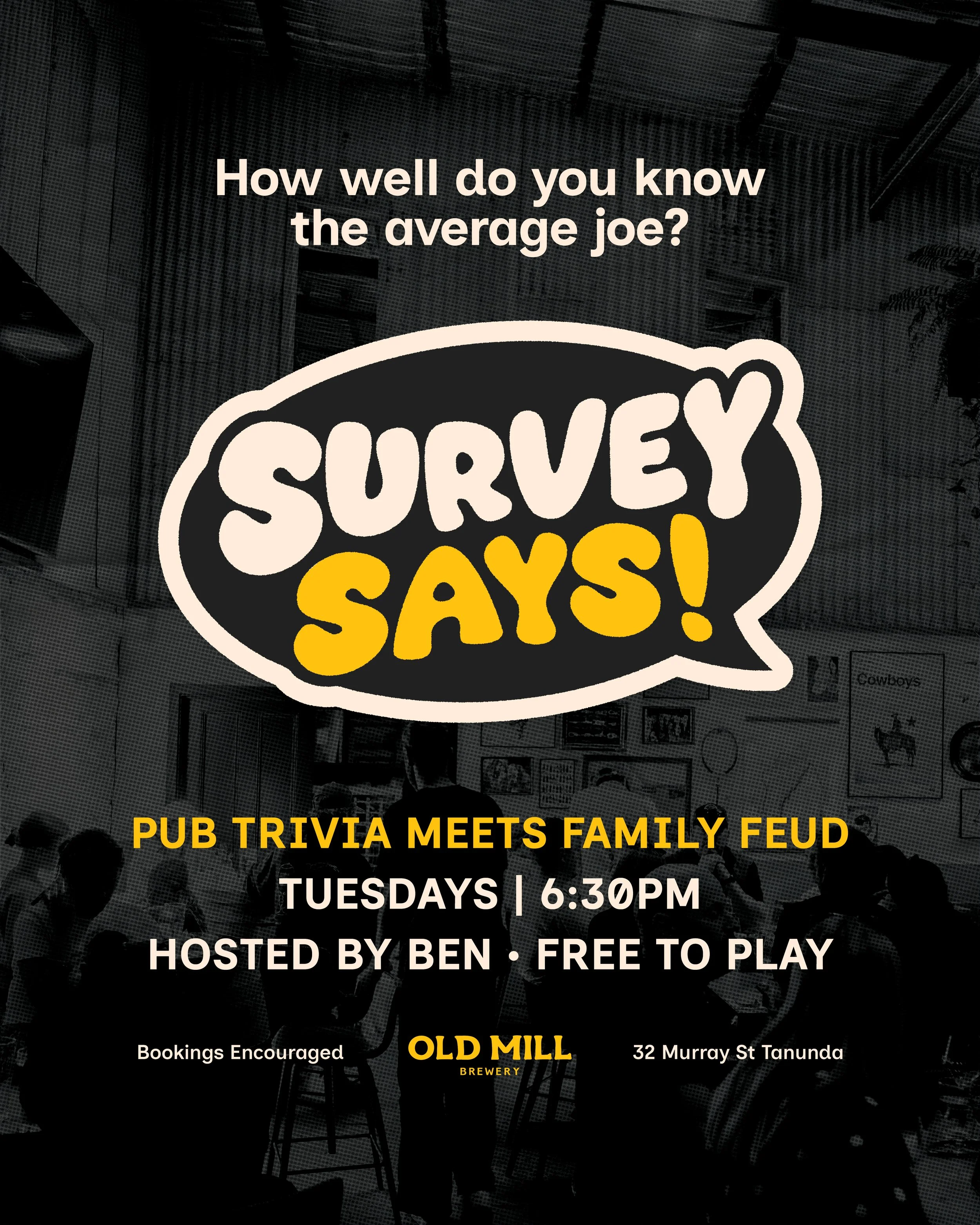 Survey Says free Tuesday night pub trivia at Old Mill Brewery in Tanunda, Barossa Valley, every Tuesday from 6:30pm.